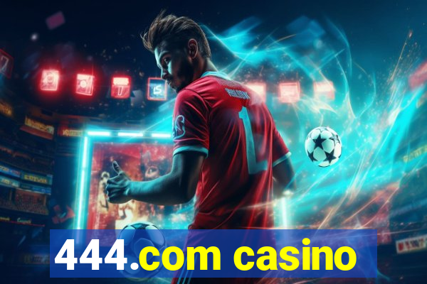 444.com casino